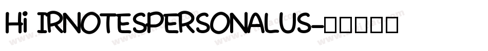 Hi IRNOTESPERSONALUS字体转换